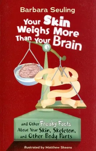 Cover of Your Skin Weighs More Than Your Brain