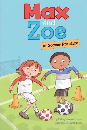 Cover of Max and Zoe at Soccer Practice