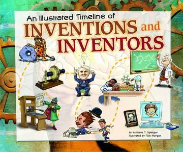 Cover of An Illustrated Timeline of Inventions and Inventors
