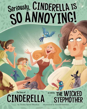 Cover of Seriously, Cinderella Is So Annoying!