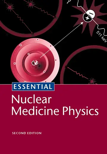 Cover of Essential Nuclear Medicine Physics