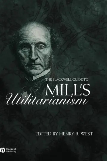 Cover of The Blackwell Guide to Mill's Utilitarianism