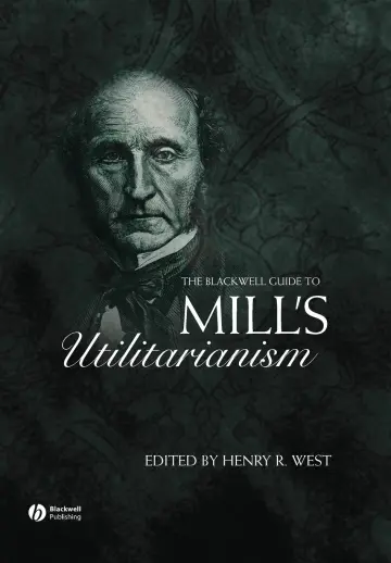 Cover of The Blackwell Guide to Mill's Utilitarianism