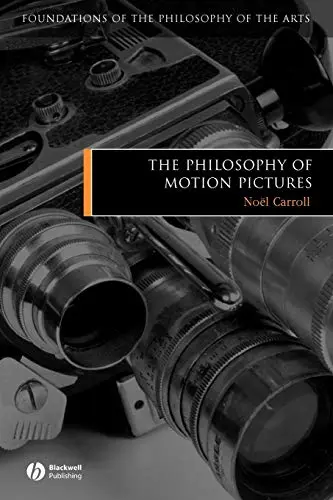 Cover of The Philosophy of Motion Pictures
