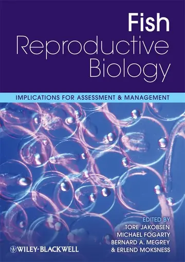 Cover of Fish Reproductive Biology - Implications for Assessment and Management
