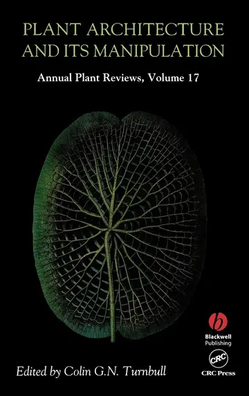 Cover of Plant Architecture and its Manipulation V17 - Annual Plant Reviews