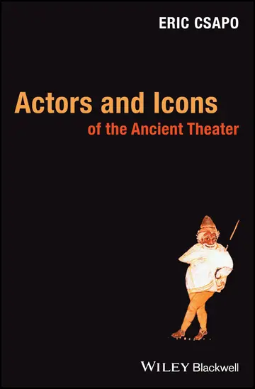 Cover of Actors and Icons of the Ancient Theater