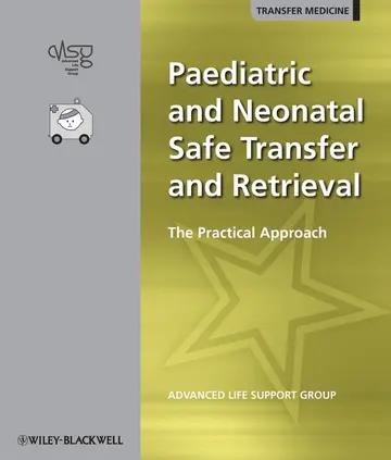 Cover of Paediatric and Neonatal Safe Transfer and Retrieval