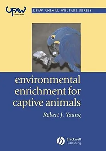 Cover of Environmental Enrichment for Captive Animals