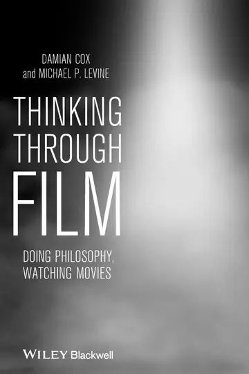 Cover of Thinking Through Film - Doing Philosophy, Watching Movies