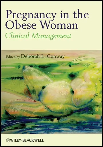 Cover of Pregnancy in the Obese Woman - Clinical Management
