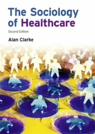 Cover of The Sociology of Healthcare
