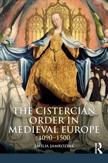 Cover of The Cistercian Order in Medieval Europe 1090-1500
