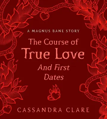 Cover of The Course of True Love (and First Dates)