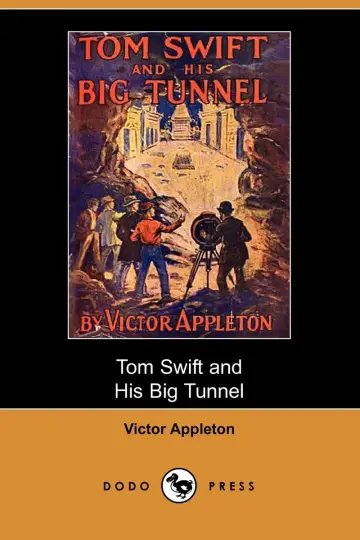 Cover of Tom Swift and His Big Tunnel, Or, the Hidden City of the Andes