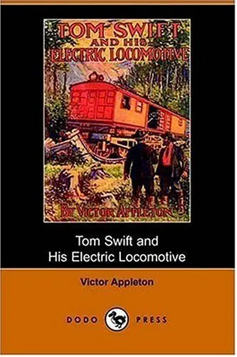 Cover of Tom Swift and His Electric Locomotive, Or, Two Miles a Minute on the Rails