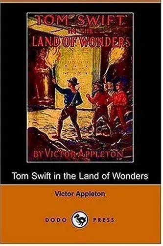 Cover of Tom Swift in the Land of Wonders, Or, the Underground Search for the Idol of Gold