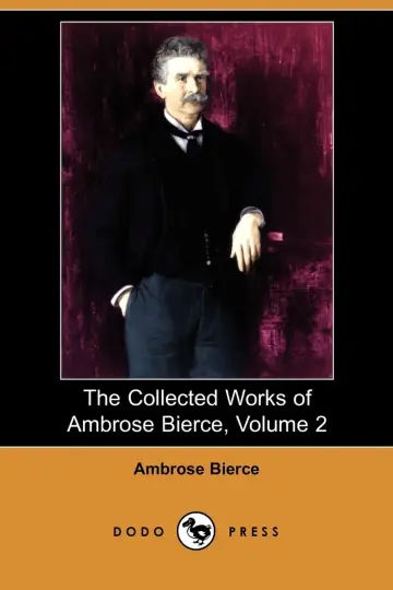 Cover of The Collected Works of Ambrose Bierce, Volume 2
