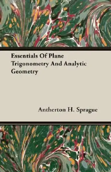 Cover of Essentials Of Plane Trigonometry And Analytic Geometry