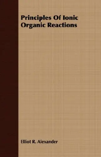 Cover of Principles of Ionic Organic Reactions