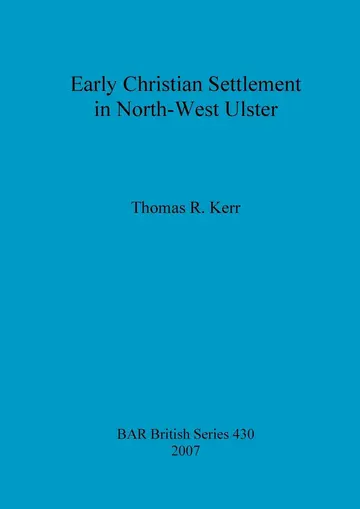 Cover of Early Christian Settlement in North-West Ulster
