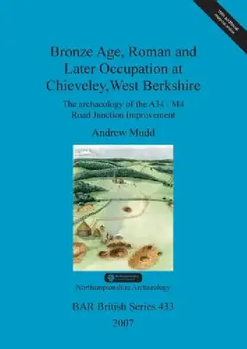 Cover of Bronze Age, Roman and Later Occupation at Chieveley, West Berkshire