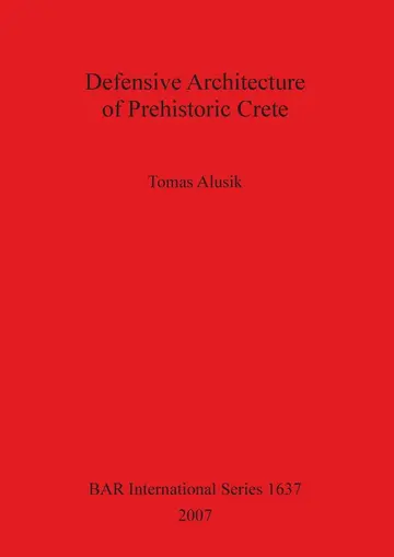 Cover of Defensive Architecture of Prehistoric Crete
