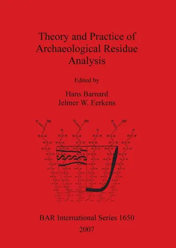 Cover of Theory and Practice of Archaeological Residue Analysis