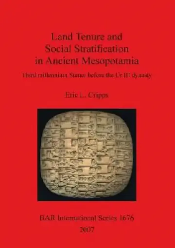 Cover of Land Tenure and Social Stratification in Ancient Mesopotamia