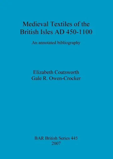 Cover of Medieval Textiles of the British Isles AD 450-1100