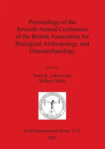 Cover of Proceedings of the Seventh Annual Conference of the British Association for Biological Anthropology and Osteoarchaeology