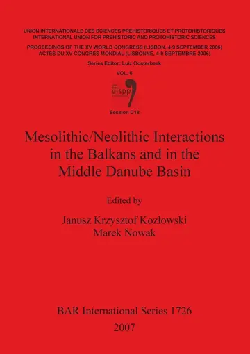 Cover of Mesolithic/Neolithic Interactions in the Balkans and in the Middle Danube Basin