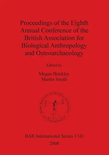 Cover of Proceedings of the Eighth Annual Conference of the British Association for Biological Anthropology and Osteoarchaeology Bar Is 1743
