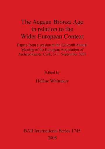 Cover of The Aegean Bronze Age in Relation to the Wider European Context