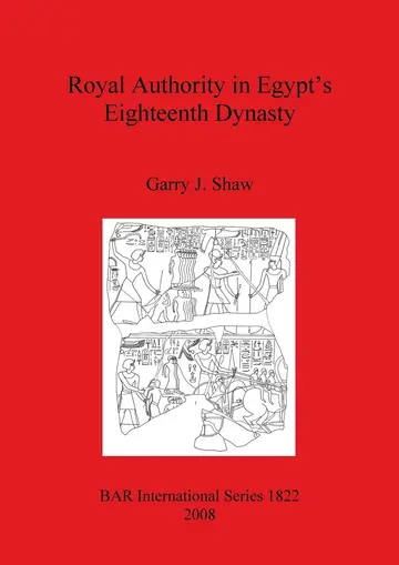 Cover of Royal Authority in Egypt's Eighteenth Dynasty