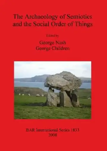 Cover of The Archaeology of Semiotics and the Social Order of Things