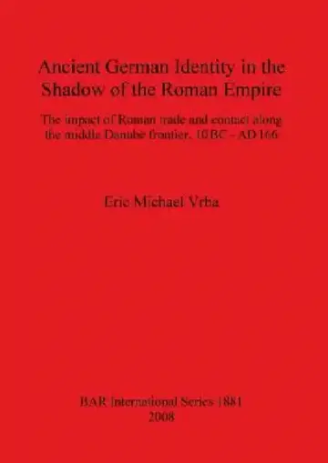 Cover of Ancient German Identity in the Shadow of the Roman Empire