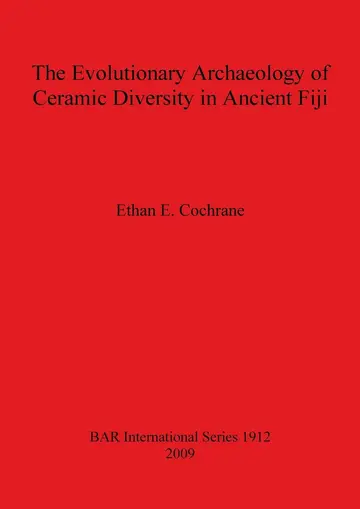 Cover of The Evolutionary Archaeology of Ceramic Diversity in Ancient Fiji