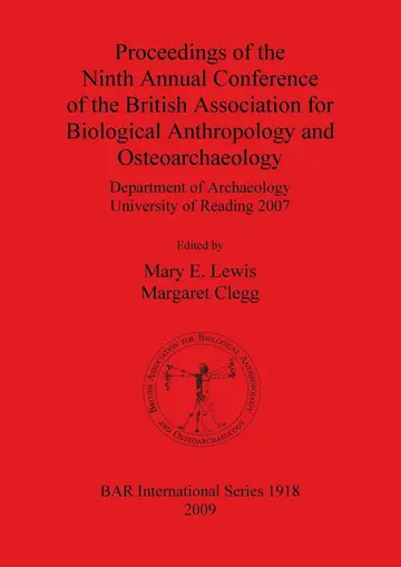 Cover of Proceedings of the Ninth Annual Conference of the British Association for Biological Anthropology and Osteoarchaeology Department of Archaeology ... ... Archaeological Reports International Series)