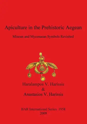 Cover of Apiculture in the Prehistoric Aegean. Minoan and Mycenaean Symbols Revisited