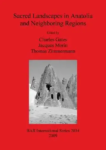 Cover of Sacred Landscapes in Anatolia and Neighboring Regions