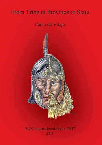Cover of From Tribe to Province to State A historical-ethnographic and archaeological perspective for reinterpreting the settlement processes of the Germanic ... Archaeological Reports International Series)