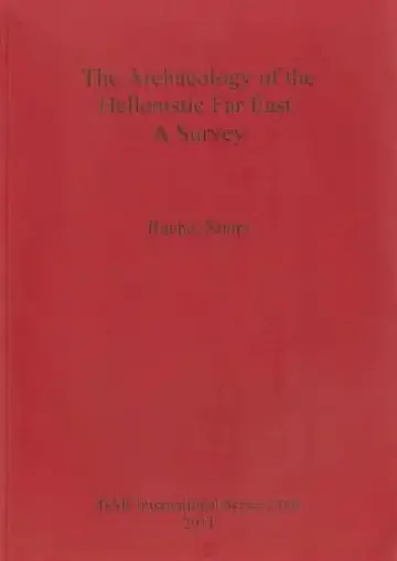Cover of The Archaeology of the Hellenistic Far East