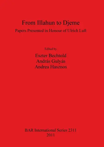 Cover of From Illahun to Djeme. Papers Presented in Honour of Ulrich Luft