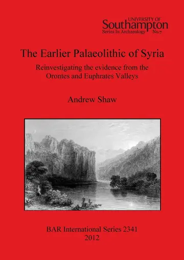 Cover of The Earlier Palaeolithic of Syria