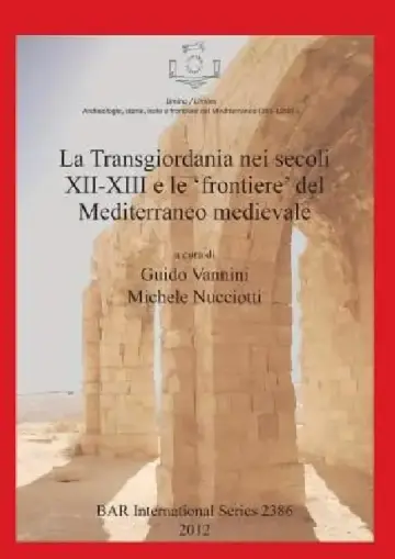 Cover of La Transgiordania nei secoli XII-XIII e le 'frontiere' del Mediterraneo medievale