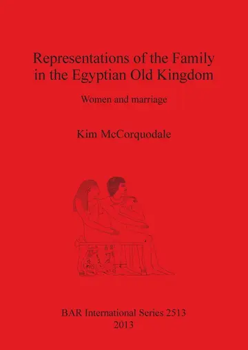 Cover of Representations of the Family in the Egyptian Old Kingdom