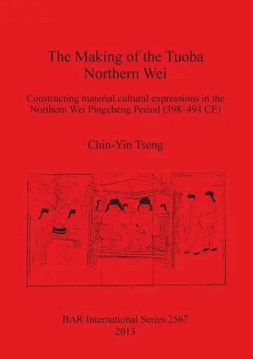 Cover of The Making of the Tuoba Northern Wei