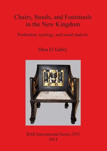 Cover of Chairs Stools and Footstools in the New Kingdom