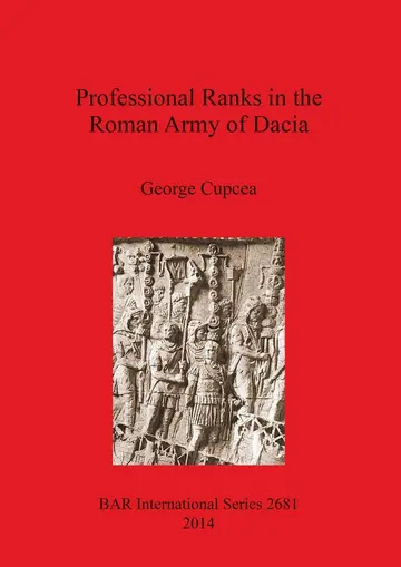 Cover of Professional Ranks in the Roman Army of Dacia